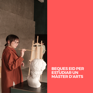 BEQUES EID PER ESTUDIARUN MÀSTER D’ARTS