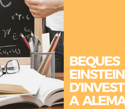 BEQUES EINSTEIN D’INVESTIGACIÓ A ALEMANYA