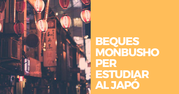 BEQUES  MONBUSHO  PER  ESTUDIAR  AL JAPÓ