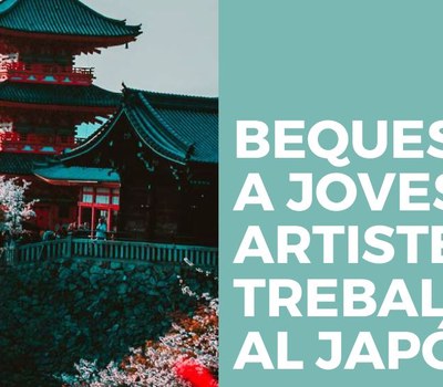 BEQUES PER A JOVES ARTISTES PER TREBALLAR AL JAPÓ