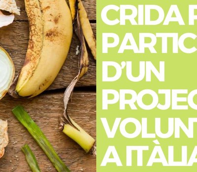 CRIDA PER PARTICIPAR D’UN PROJECTE DE VOLUNTARIAT A ITÀLIA