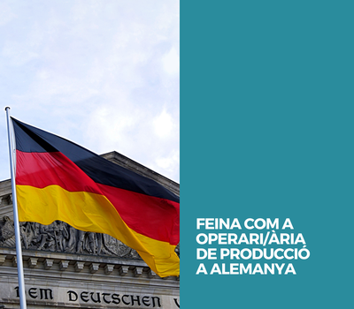 FEINA COM A OPERARI/ÀRIA DE PRODUCCIÓ A ALEMANYA
