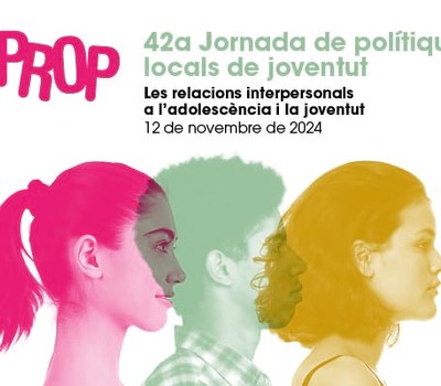 JORNADA APROP: 42 JORNADA DE POLÍTIQUES LOCALS DE JOVENTUT