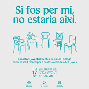 JORNADA DE BENESTAR I JOVENTUT " Si FOS PER MI, NO ESTARIA AIXÍ"