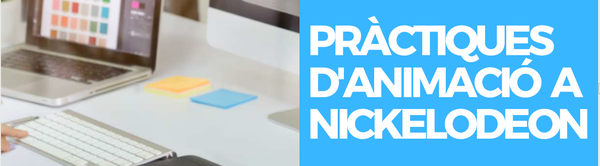 PRÀCTIQUES D'ANIMACIÓ A NICKELODEON