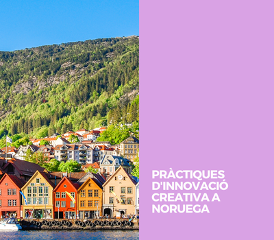 PRÀCTIQUES D'INNOVACIÓ CREATIVA A NORUEGA