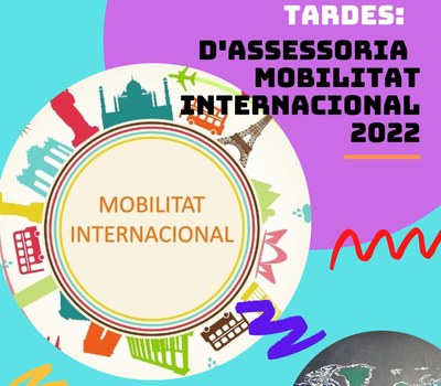 TORNA L'ASSESSORIA DE MOBILITAT INTERNACIONAL 2022