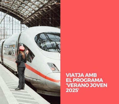 VIATJA AMB EL PROGRAMA ‘VERANO JOVEN 2025"
